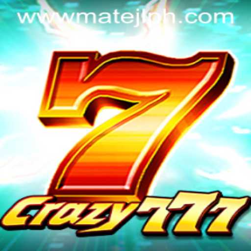 Unveiling Crazy777: The Thrilling Adventure with MateJL