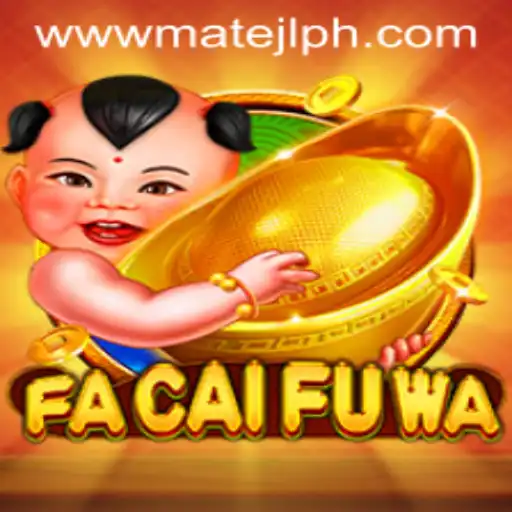 Discover the Exciting World of FaCaiFuWa: A Thrilling Journey with MateJL